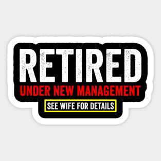 Retired under new management Sticker